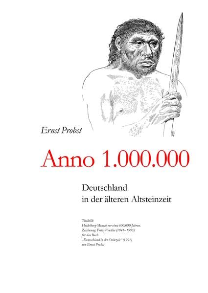 Anno 1.00.000: Deutschland in der älteren Altsteinzeit