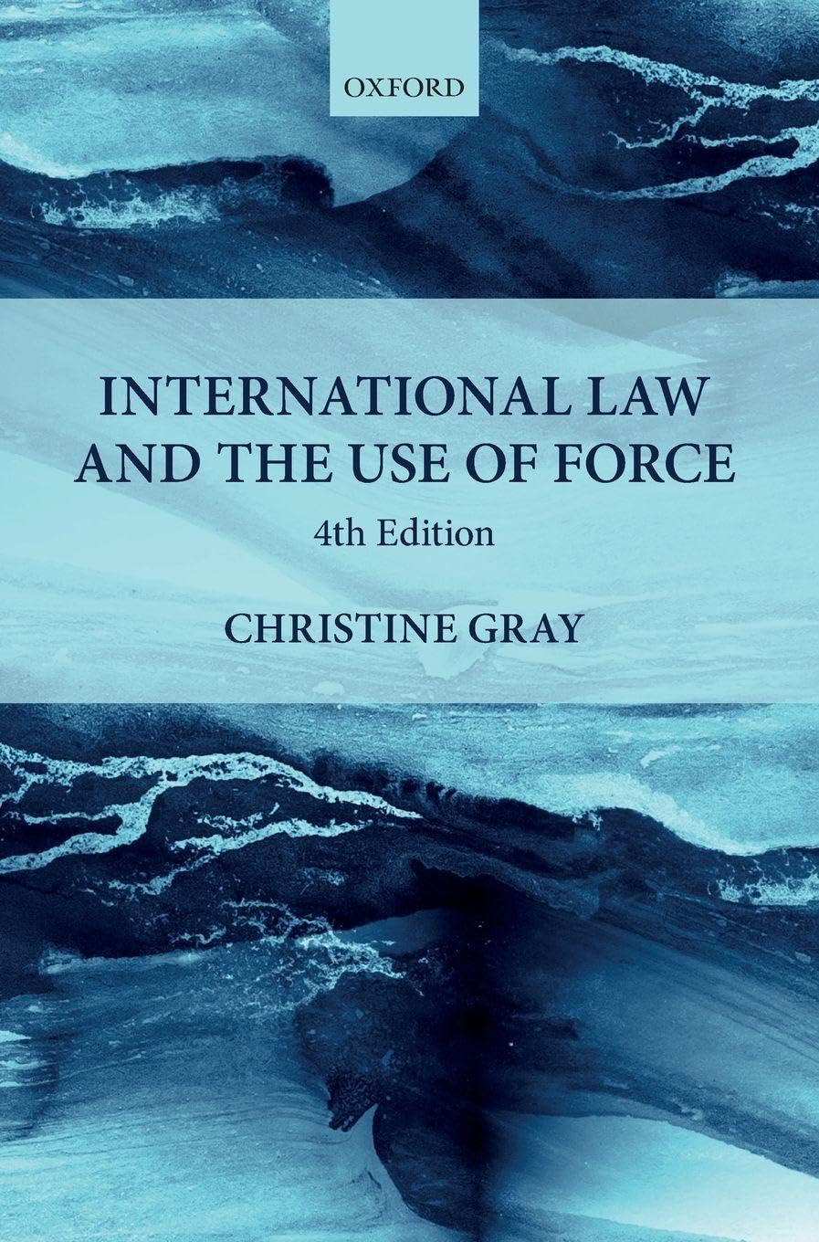 INTERNATIONAL LAW & USE OF FORCE 4E C (Foundations of Public International Law)