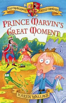 Prince Marvin's Great Moment: Crunchbone Castle Chronicles