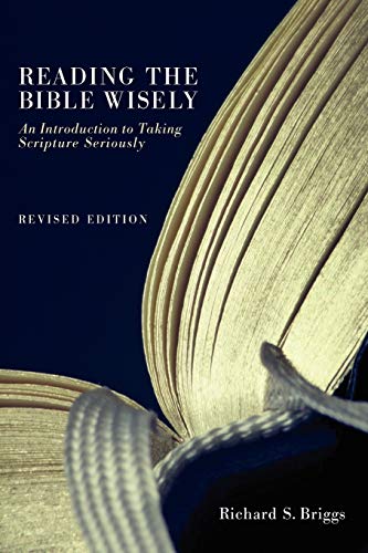 Reading the Bible Wisely: An Introduction to Taking Scripture Seriously: An Introduction to Taking Scripture Seriously. Revised Edition.