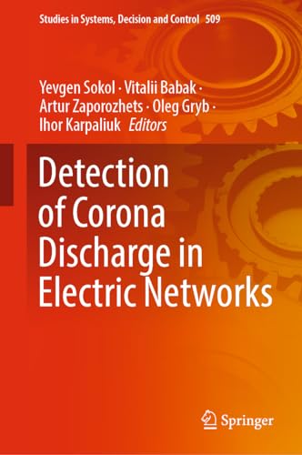 Detection of Corona Discharge in Electric Networks (Studies in Systems, Decision and Control, 509, Band 509)