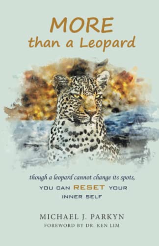 MORE than a Leopard: though a leopard cannot change its spots, you can reset your inner self