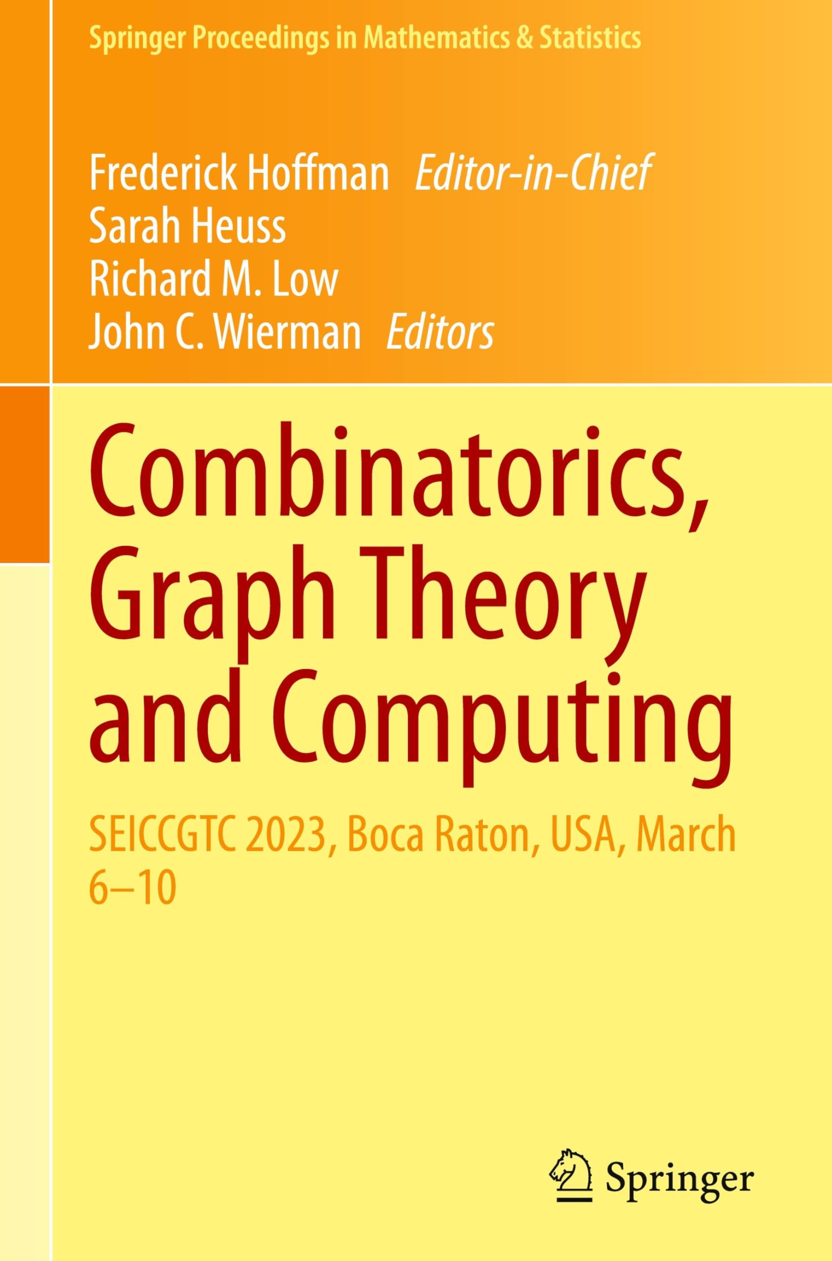 Combinatorics, Graph Theory and Computing: SEICCGTC 2023, Boca Raton, USA, March 6–10 (Springer Proceedings in Mathematics & Statistics, 489, Band 489)