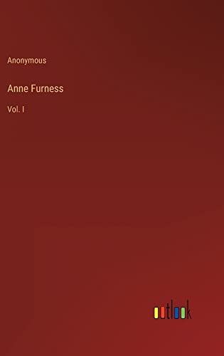 Anne Furness: Vol. I