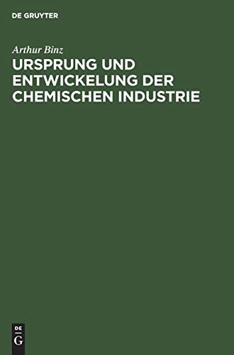 Ursprung und Entwickelung der chemischen Industrie: Vortrag