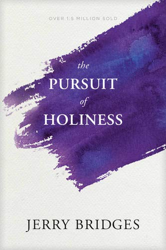 Jerry Bridges The Pursuit Of Holiness