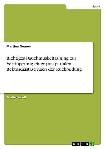 Richtiges Bauchmuskeltraining zur Verringerung einer postpartalen Rektusdiastase nach der Rückbildung - Neu