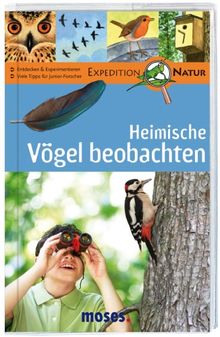 Expedition Natur. Heimische Vögel beobachten