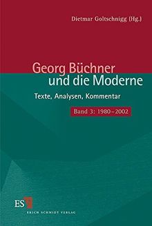 Georg Büchner und die Moderne: Texte, Analysen, Kommentar