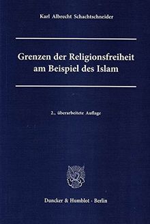 Grenzen der Religionsfreiheit am Beispiel des Islam.