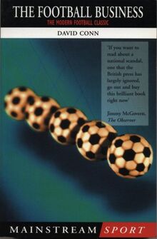 The Football Business: Fair Game in the '90s? (Mainstream Sport)