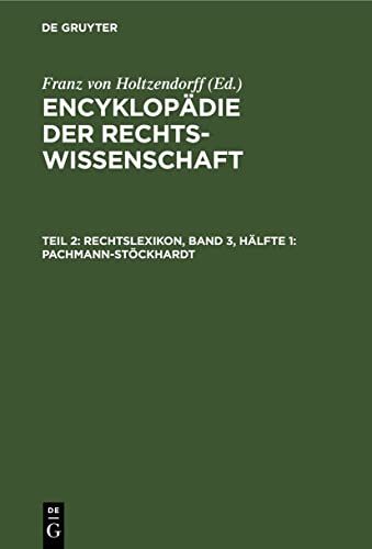 Encyklopädie der Rechtswissenschaft / Rechtslexikon, Band 3, Hälfte 1: Pachmann-Stöckhardt