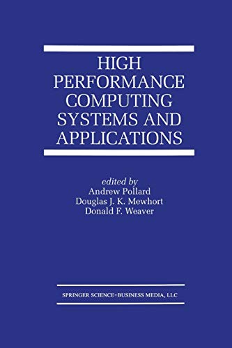 High Performance Computing Systems and Applications (The Springer International Series in Engineering and Computer Science, 541, Band 541)
