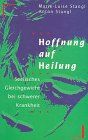 Hoffnung auf Heilung