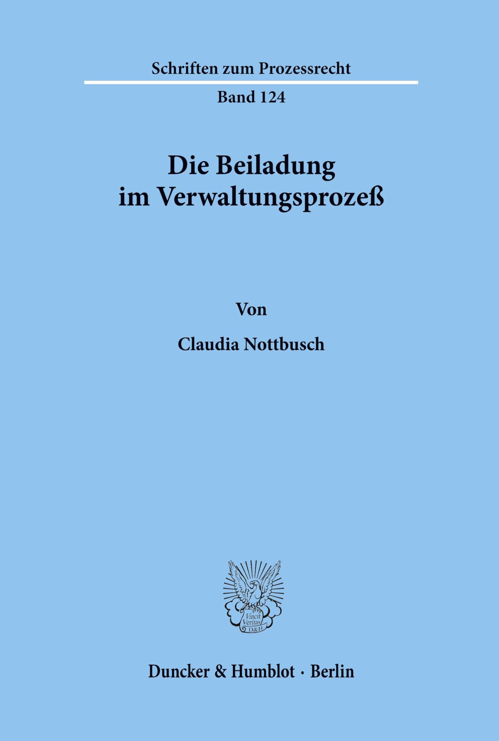 Die Beiladung im Verwaltungsprozeß.: Dissertationsschrift (Schriften zum Prozessrecht, Band 124)