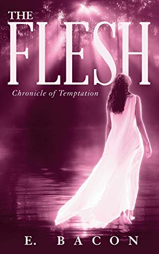 The Flesh: Chronicle of Temptation