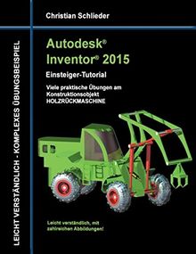 Autodesk Inventor 2015 - Einsteiger-Tutorial Holzrückmaschine