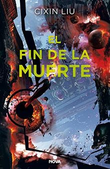 El fin de la muerte / Death's End (Trilogía de los Tres Cuerpos, Band 3)