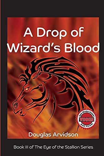 A Drop of Wizard's Blood: Eye of the Stallion series, book 3 (The Eye of the Stallion, Band 3)
