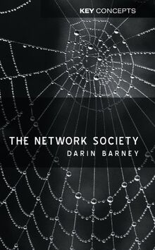 Barney, D: Network Society (Key Concepts)