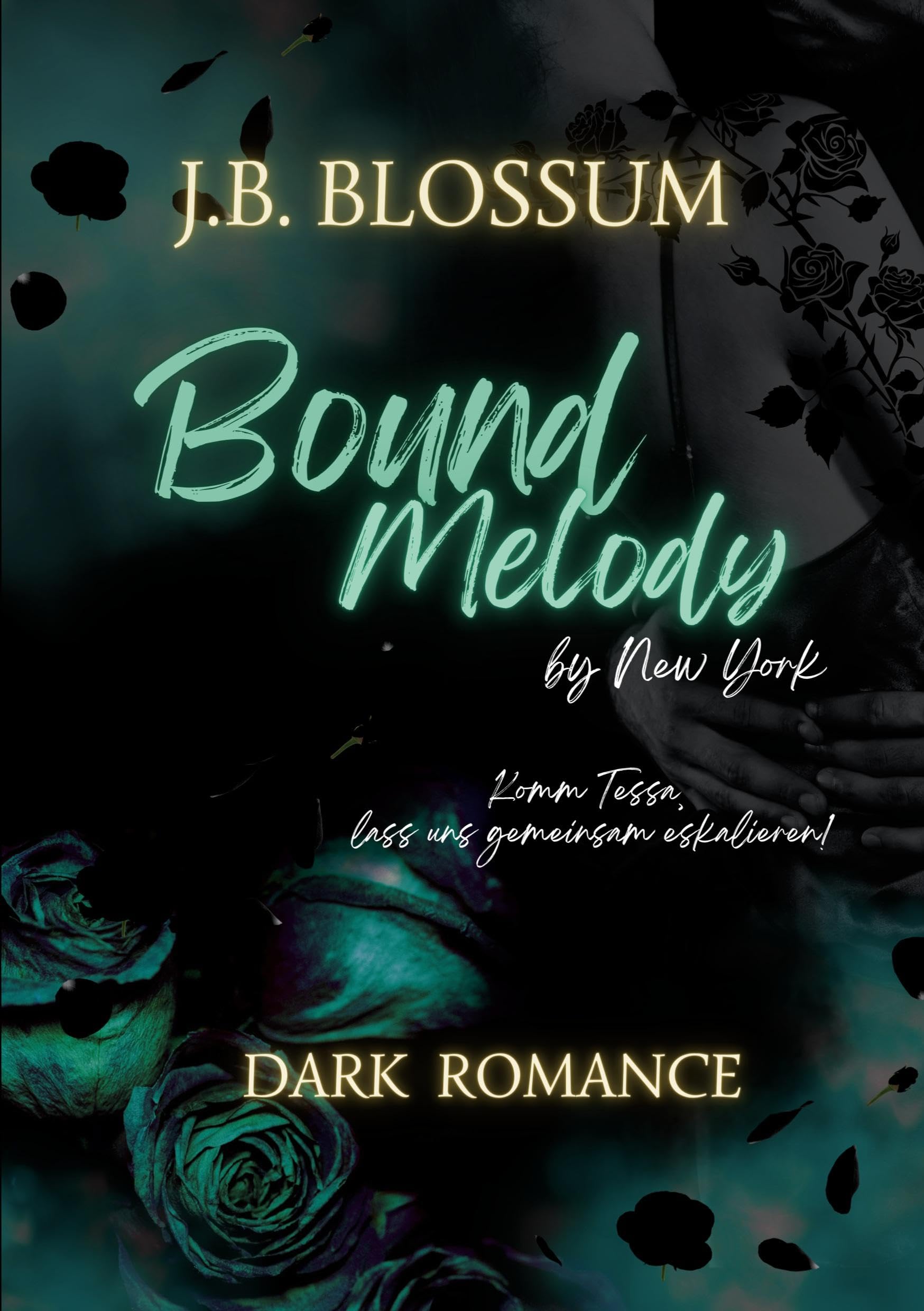 Bound Melody, by New York: Komm Tessa, lass uns zusammen eskalieren (Bound Phoenix)