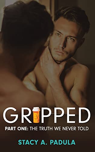 Gripped Part 1: The Truth We Never Told (The Gripped, Band 1)