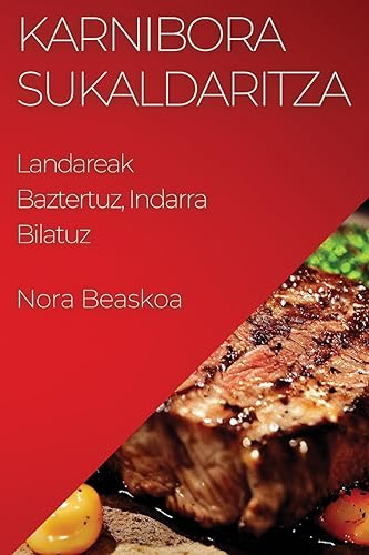 Karnibora Sukaldaritza: Landareak Baztertuz, Indarra Bilatuz
