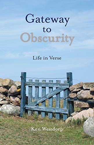 Gateway to Obscurity: Life in Verse