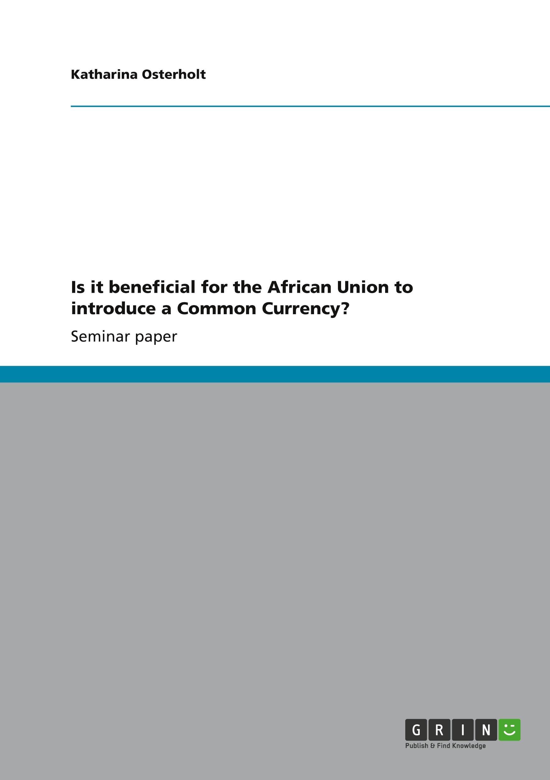 Is it beneficial for the African Union to introduce a Common Currency?