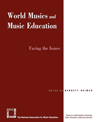 World Musics and Music Education: Facing the Issues