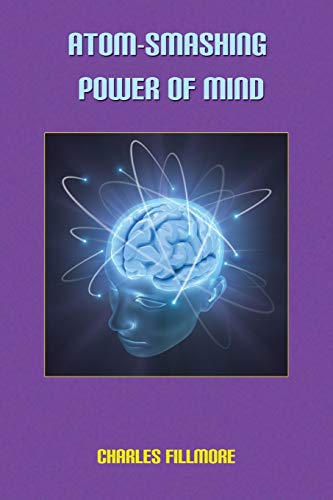 Atom-Smashing Power of Mind