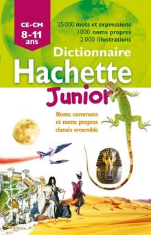 Dictionnaire Hachette junior : CE-CM, 8-11 ans