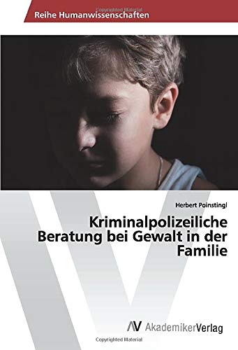 Kriminalpolizeiliche Beratung bei Gewalt in der Familie
