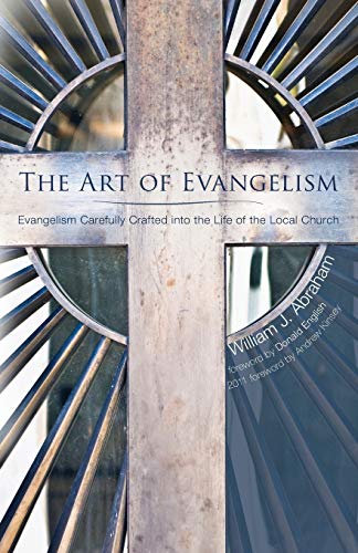 The Art of Evangelism: Evangelism Carefully Crafted into the Life of the Local Church