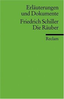Erläuterungen und Dokumente zu Friedrich Schiller: Die Räuber