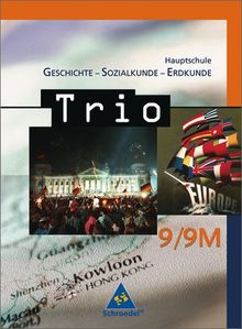 Trio - Ausgabe 2004: Trio. Geschichte / Sozialkunde / Erdkunde für Hauptschulen in Bayern - Ausgabe 2004: Schülerband 9 / 9 M (Trio - GSE)