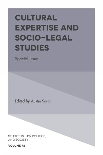 Cultural Expertise and Socio-Legal Studies: Special Issue (Studies in Law, Politics, and Society, 78, Band 78)