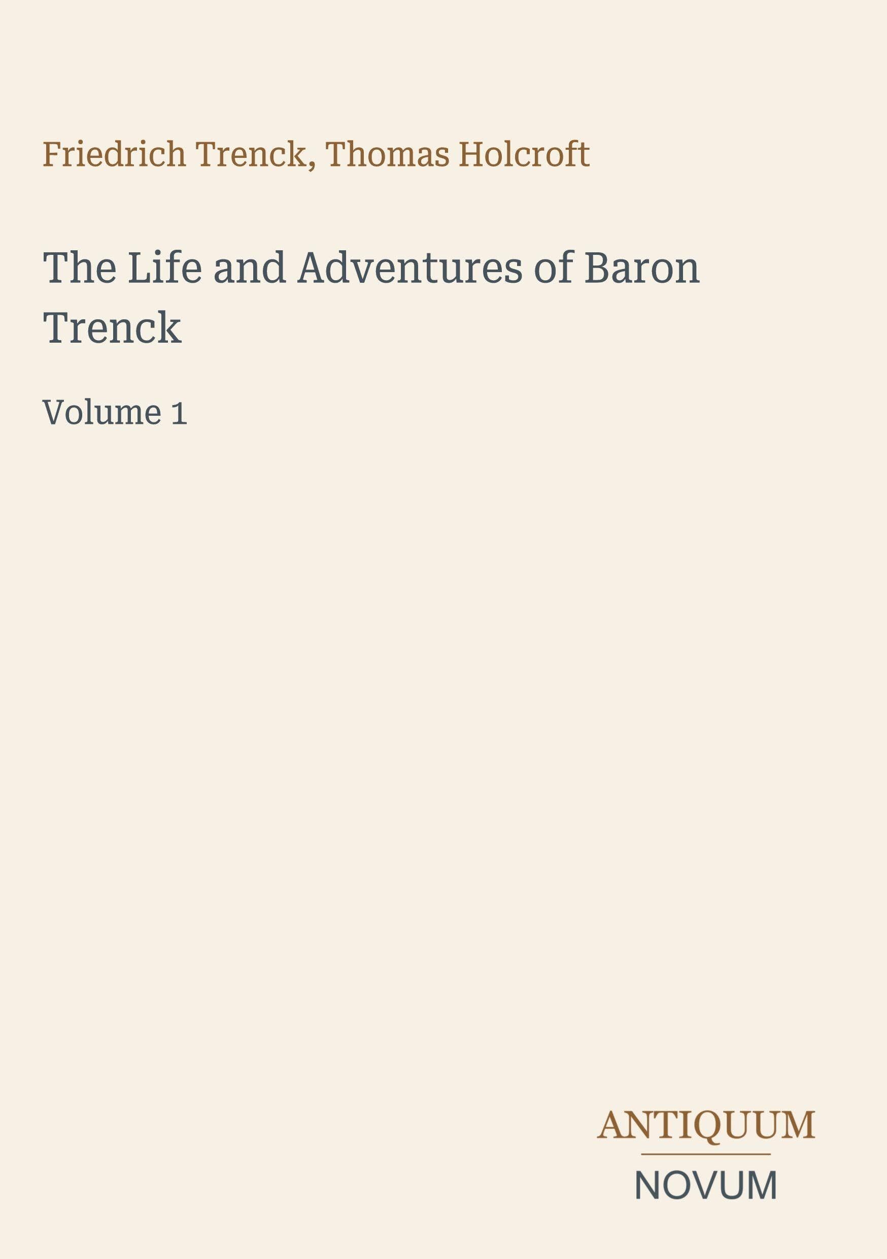 The Life and Adventures of Baron Trenck