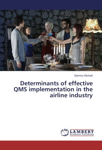 Determinants of effective QMS implementation in the airline industry