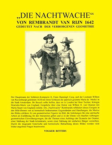 Die Nachtwache von Rembrandt van Rijn 1642: Gedeutet nach der verborgenen Geometrie
