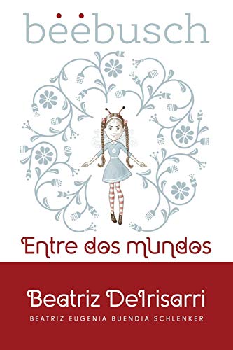 Beebusch: Entre dos mundos