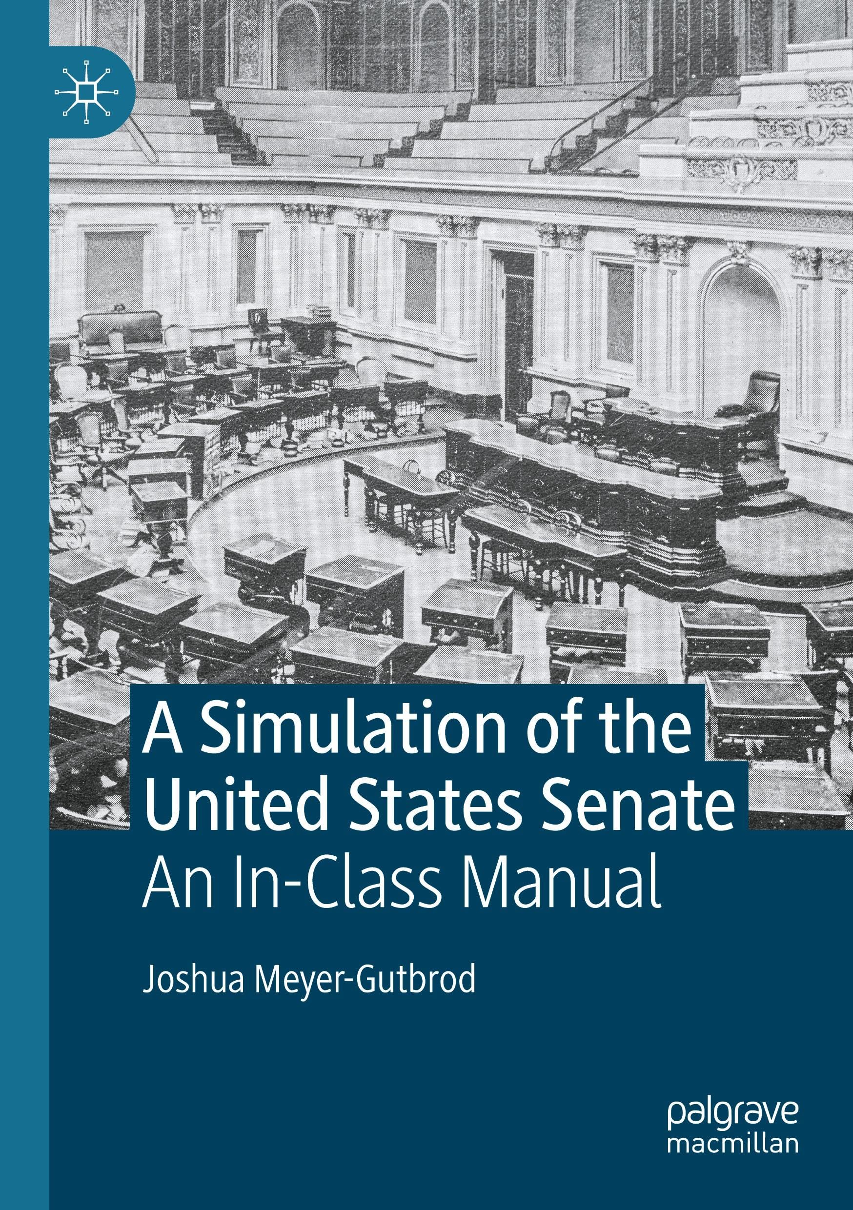 Joshua Meyer-Gutbrod A Simulation Of The United States Senate, An In-Class Manual
