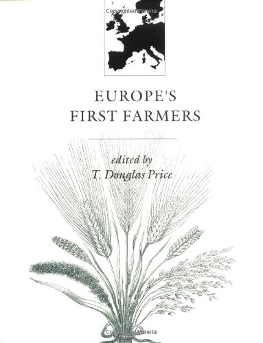 Price, T. Douglas Europe's First Farmers