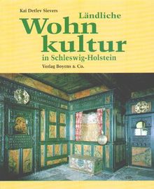 Ländliche Wohnkultur in Schleswig-Holstein. 17. - 20. Jahrhundert