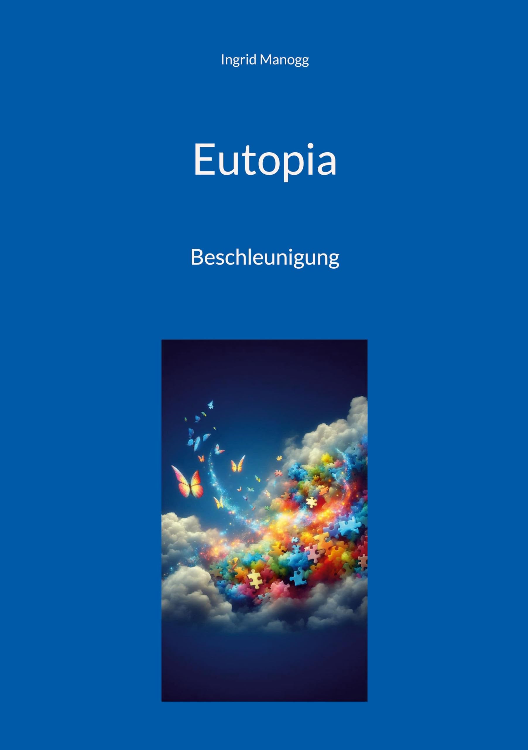 Eutopia: Beschleunigung