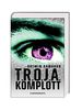 T.R.O.J.A. Komplott