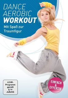 Dance Aerobic Workout - Mit Spaß zur Traumfigur