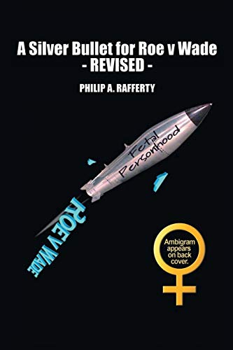 A Silver Bullet for Roe v. Wade-Revised