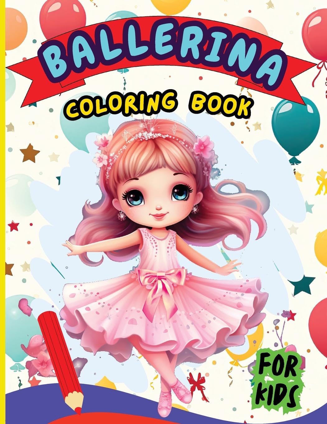 Ballerina Coloring Book For Kids: Creative Ballet and Dance Coloring Book for Ages 4-8