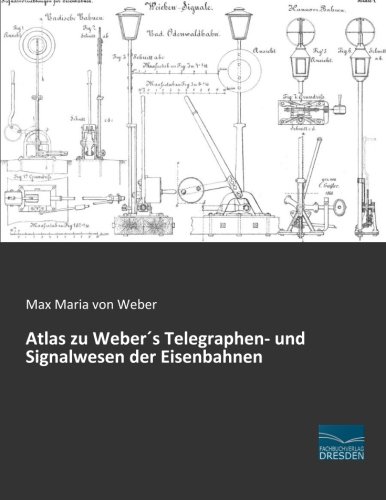 Atlas zu Webers Telegraphen- und Signalwesen der Eisenbahnen